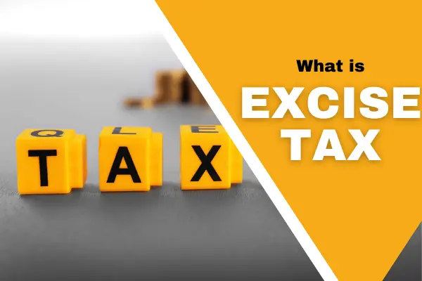 What is Excise tax?