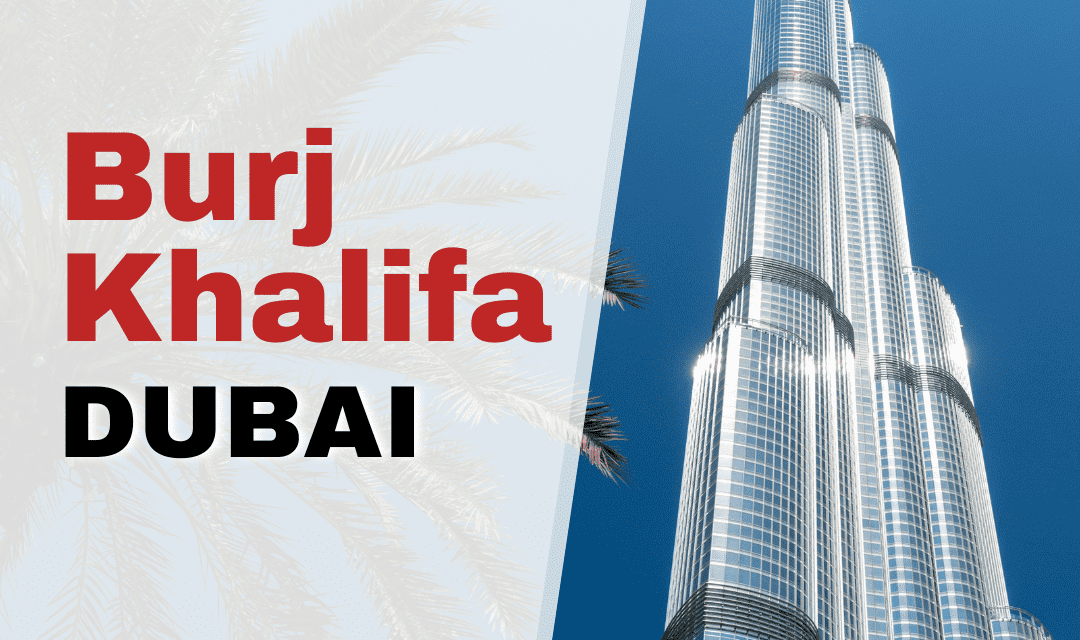 Burj Khalifa – Dubai