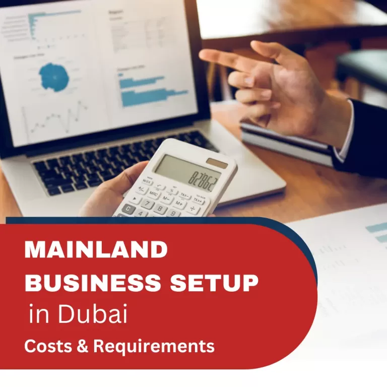 Mainland Business Setup in Dubai: Costs & Requirements