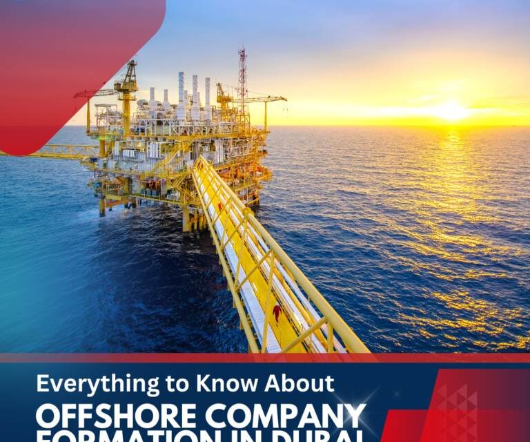 Everything To Know About Offshore Company Formation in Dubai
