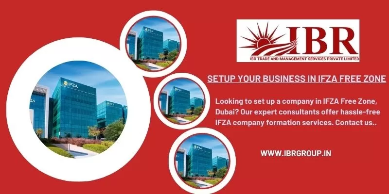 Setup Your Business in IFZA Free Zone