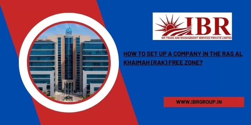 How to set up a company in the Ras Al Khaimah (RAK) free zone? Discover the process, benefits and more.