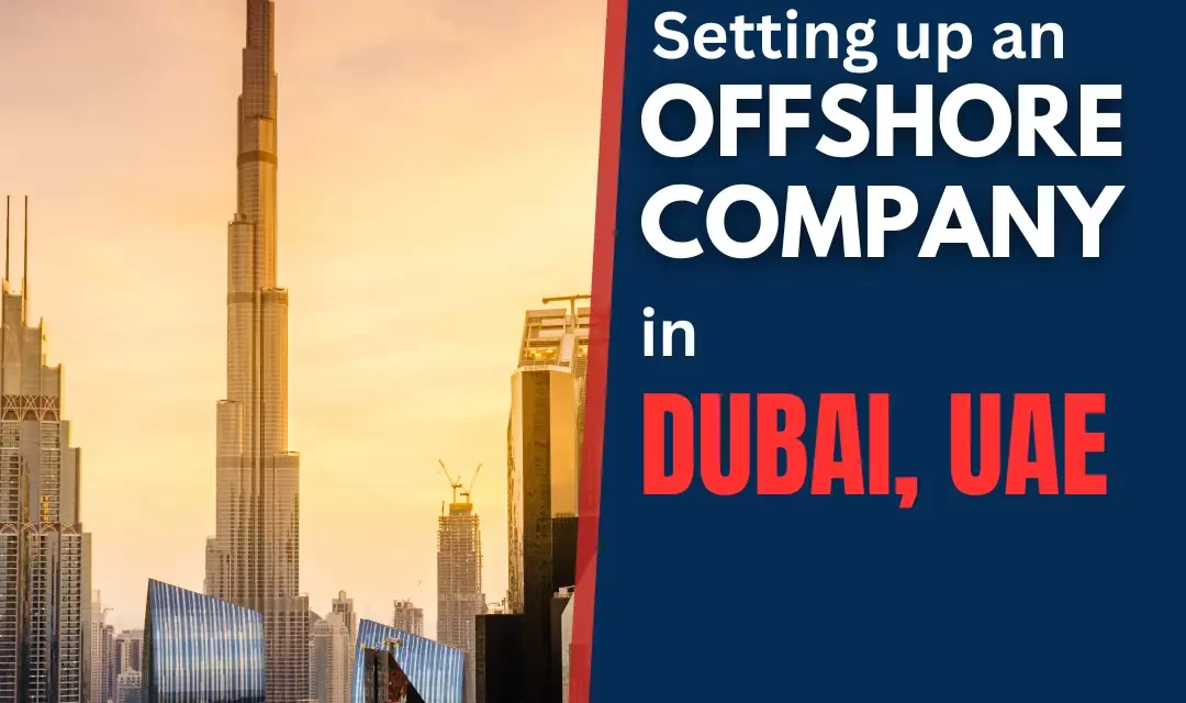 Setting up an off-shore company in Dubai, UAE